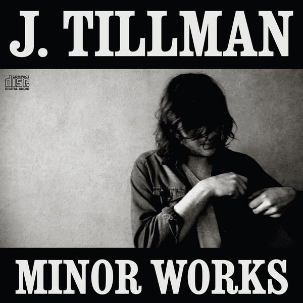 J. Tillman - Minor Works